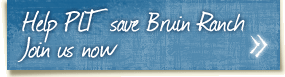 Help PLT save Bruin Ranch